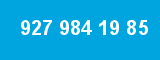927 984 19 85 927 984 19 85
